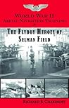 World War II Aerial Navigation Training & the Flyboy Heroes of Selman Field