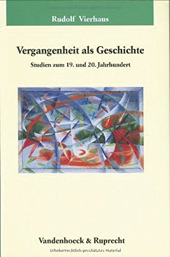 Vergangenheit Als Geschichte: Studien Zum 19. Und 20. Jahrhundert (Clara) (German Edition)