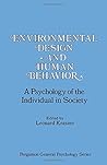 Environmental Design and Human Behavior: A Psychology of the Individual in Society