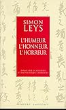 L'humeur, l'honneur, l'horreur by Simon Leys