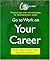 Go to Work on Your Career