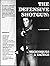 Defensive Shotgun, the Techniques and Tactics by Louis Awerbuck