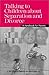 Talking to Your Children About Separation and Divorce: A Handbook for Parents