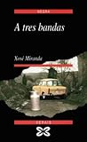 A Tres Bandas / the Three Bands (Galician Edition)