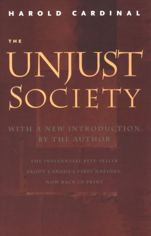 The Unjust Society: Harold Cardinal (Paperback)