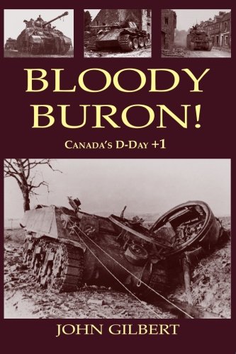 Bloody Buron: Canada's D-Day + 1 (Paperback)