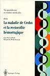 Maladie de Crohn et rectocolite hémorragique: Questions - Réponses - Témoignages (French Edition) Maladie de Crohn et rectocolite hémorragique: Questions - Réponses - Témoignages (French Edition)