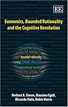 Economics, Bounded Rationality and the Cognitive Revolution