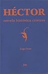H E C T O R novela histórica cristera (Spanish Edition)