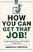 How You Can Get That Job!