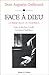 Face Ã Dieu:  La PriÃ¨re Selon Un Chartreux (PrÃ©facÃ© Par Monseigneur Pierre D'ornellas)