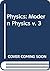 Physics: Modern Physics v. 3