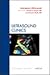 Emergency Ultrasound, An Issue of Ultrasound Clinics (Volume 3-1) (The Clinics: Radiology, Volume 3-1)