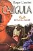 Caligula le mal-aimé