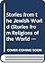 Stories from the Jewish World (Stories from Religions of the Wld. S)