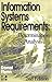 Information Systems Requirements Determination and Analysis