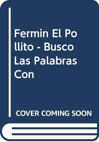Fermin El Pollito - Busco Las Palabras Con (Spanish Edition)