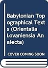 Babylonian Topographical Texts (Orientalia Lovaniensia Analecta) Babylonian Topographical Texts (Orientalia Lovaniensia Analecta)