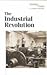 The Industrial Revolution by Brenda Stalcup