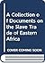 A Collection of Documents on the Slave Trade of Eastern Africa by Beachey