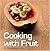 Cooking with Fruit