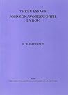 Three essays: Johnson, Wordsworth, Byron (Proceedings of the Leeds Philosophical and Literary Society, Literary and Historical Section)
