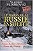 Le Roman De La Russie Insolite: Du Transsibérien À La Volga