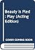 Beauty Is Fled: Play