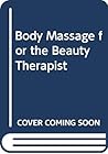 Body massage for the beauty therapist;