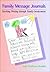 Family Message Journals: Teaching Writing through Family Involvement
