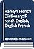 Hamlyn French Dictionary: French-English, English-French