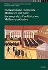 Eidgenossische 'Grenzfalle': Mulhausen Und Genf /En Marge de la Confederation: Mulhouse Et Geneve (Basler Beitreage Zur Geschichtswissenschaft) (English and French and German Edition)