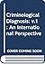 Criminological Diagnosis: An International Perspective