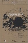 Michael Snow: Digital Snow Michael Snow: Digital Snow