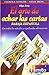 El arte de echar las cartas: Baraja española: Con todos los métodos y significados adivinatorios
