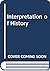 The Interpretation of history