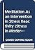 Meditation As an Intervention in Stress Reactivity (Stress in Modern Society)