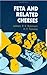 Feta and Related Cheeses by Richard K. Robinson
