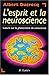 L'esprit et la neuroscience: Lueurs sur le phénomène de conscience (French Edition)