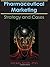 Pharmaceutical Marketing: Strategy and Cases
