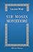 Sir Moses Montefiore: A centennial biography. With extracts from letters and journals