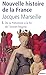 Nouvelle histoire de la France - tome 1 De la Préhistoire à l... by Jacques Marseille