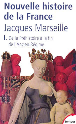 Nouvelle histoire de la France - tome 1 De la Préhistoire à la fin de l'ancien régime (Mass Market Paperback)