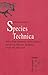 Species Technica.: Suivi D'un Dialogue Philosophique Autour De Species Technica Vingt Ans Plus Tard (Pour Demain) (French Edition)