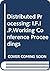 Distributed processing: Proceedings of the IFIP WG 10.3 Working Conference on Distributed Processing, Amsterdam, The Netherlands, 5-7 October, 1987