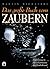 Das große Buch vom Zaubern. Einführung in die Geheimnisse der Zauberkunst.