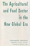 The Agricultural and Food Sector in the New Global Era The Agricultural and Food Sector in the New Global Era