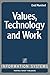 Values, Technology and Work (Information Systems, 3)