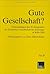 Gute Gesellschaft?: Verhandlungen des 30. Kongresses der Deutschen Gesellschaft für Soziologie in Köln 2000 (German Edition)