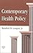 Contemporary Health Policy: A Book of Readings